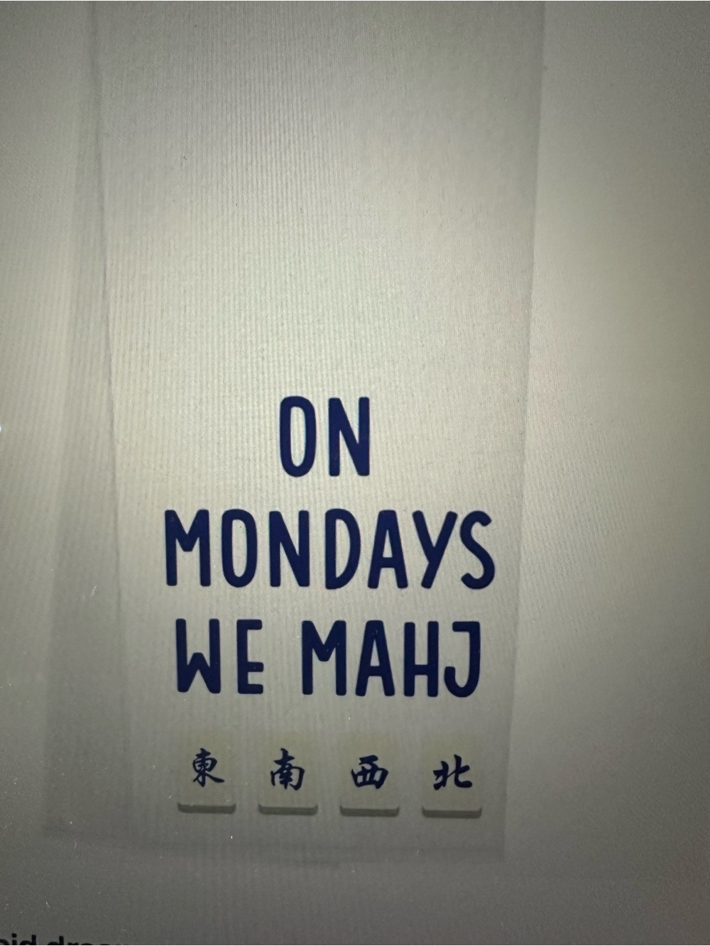 Kitchen Dish towel: "ON MONDAYS WE MAHJ" Navy Print on White new